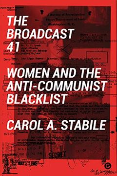 portada The Broadcast 41: Women and the Anti-Communist Blacklist (en Inglés)