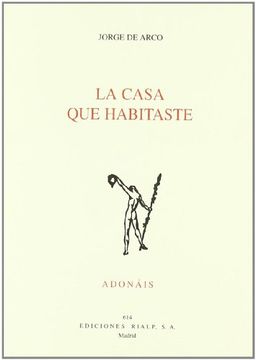 La casa que habitaste (Poesía. Adonáis)