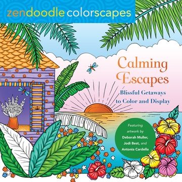portada Zendoodle Colorscapes: Calming Escapes: Blissful Getaways to Color and Display (in English)