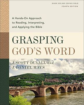 portada Grasping God'S Word, Fourth Edition: A Hands-On Approach to Reading, Interpreting, and Applying the Bible (in English)