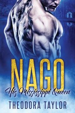 portada Nago: His Mississippi Queen: (The Brothers Nightwolf Trilogy) [50 Loving States, Mississippi]