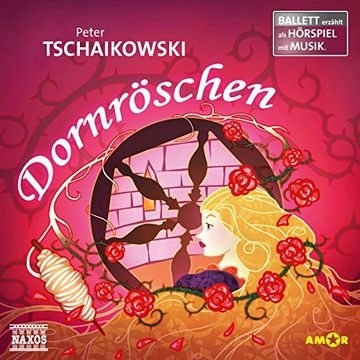 portada Dornröschen Ballett-Hörspiel: Mit Musik von Peter Tschaikowski (Ballett Erzählt als Hörspiel) (en Alemán)