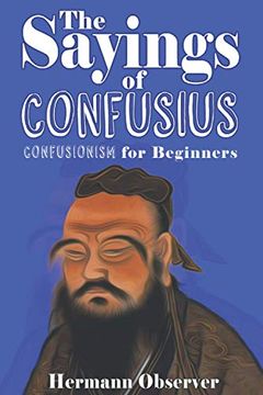 portada The Sayings of Confusius: Confusionism for Beginners (en Inglés)