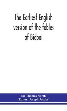 portada The earliest English version of the fables of Bidpai; The morall philosophie of Doni (en Inglés)