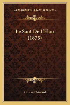 portada Le Saut De L'Elan (1875) (en Francés)