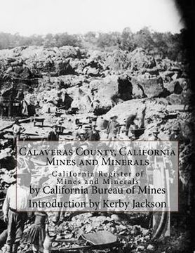 portada Calaveras County, California Mines and Minerals: California Register of Mines and Minerals (en Inglés)