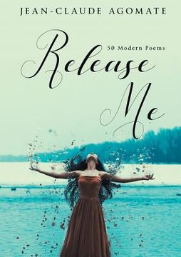 portada Release Me: 50 Modern Poems (in English)