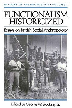 portada Functionalism Historicized: Essays on British Social Anthopology (History of Anthropology) (Vol 2) (en Inglés)