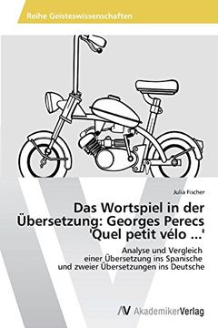 portada Das Wortspiel in der Übersetzung: Georges Perecs 'Quel petit vélo ...'