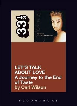 portada Celine Dion's Let's Talk About Love: A Journey to the End of Taste (33 1/3) (in English)