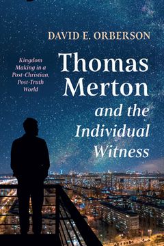 portada Thomas Merton and the Individual Witness (en Inglés)