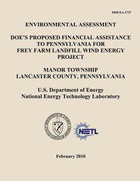 portada Environmental Assessment - DOE's Proposed Financial Assistance to Pennsylvania for Frey Farm Landfill Wind Energy Project, Manor Township, Lancaster C