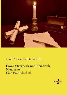 portada Franz Overbeck und Friedrich Nietzsche: Eine Freundschaft (en Alemán)