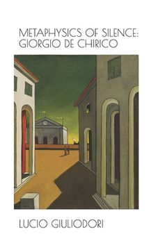 portada Metaphysics of silence: Giorgio De Chirico.