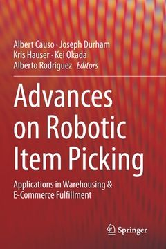 portada Advances on Robotic Item Picking: Applications in Warehousing & E-Commerce Fulfillment (en Inglés)