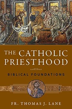 portada The Catholic Priesthood: Biblical Foundations (en Inglés)