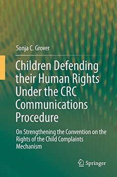 portada Children Defending Their Human Rights Under the crc Communications Procedure: On Strengthening the Convention on the Rights of the Child Complaints Mechanism (in English)