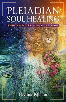 portada Pleiadian Soul Healing: Light Messages for Cosmic Freedom
