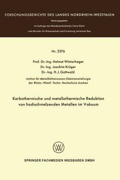 portada Karbothermische Und Metallothermische Reduktion Von Hochschmelzenden Metallen Im Vakuum