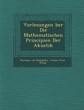 portada Vorlesungen Ber Die Mathematischen Principien Der Akustik (en Alemán)