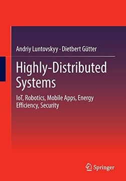 portada Highly-Distributed Systems: Iot, Robotics, Mobile Apps, Energy Efficiency, Security