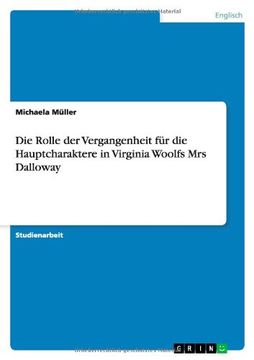 portada Die Rolle der Vergangenheit für die Hauptcharaktere in Virginia Woolfs Mrs Dalloway (German Edition)