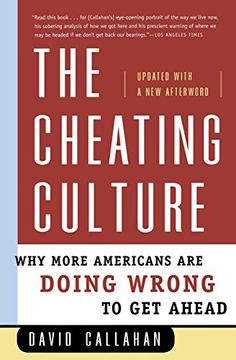 portada The Cheating Culture: Why More Americans are Doing Wrong to get Ahead (in English)