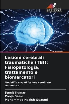 portada Lesioni cerebrali traumatiche (TBI): Fisiopatologia, trattamento e biomarcatori (in Italian)