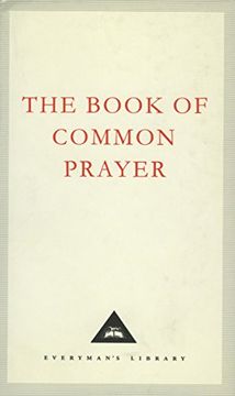 portada The Book Of Common Prayer: 1662 Version: 1662 Version (Includes Appendices from the 1549 Version and Other Commemorations) (Everyman's Library Classics)