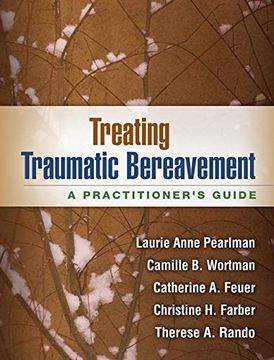 portada Treating Traumatic Bereavement: A Practitioner's Guide (en Inglés)