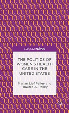 portada The Politics of Women's Health Care in the United States (Palgrave Pivot) (en Inglés)