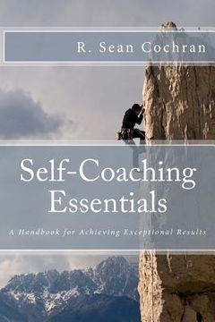 portada Self-Coaching Essentials: A handbook for achieving exceptional results (in English)