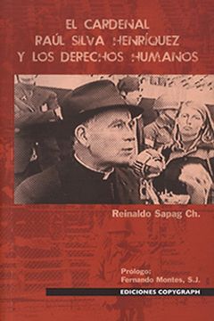 portada El Cardenal Raul Silva Henriquez y los Derechos Humanos