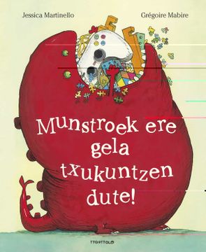 portada Munstroek ere Gela Txukuntzen Dute! (in Basque)