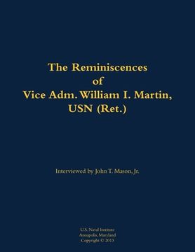 portada Reminiscences of Vice Adm. William I. Martin, USN (Ret.)