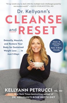 portada Dr. Kellyann'S Cleanse and Reset: Detoxify, Nourish, and Restore Your Body for Sustained Weight Loss. In Just 5 Days (en Inglés)