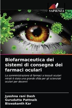 portada Biofarmaceutica dei sistemi di consegna dei farmaci oculari (en Italiano)