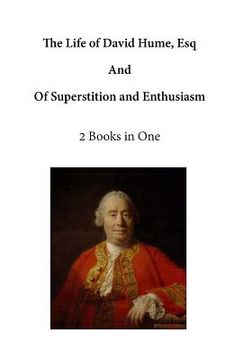 portada The Life of David Hume, Esq: And of Superstition and Enthusiasm