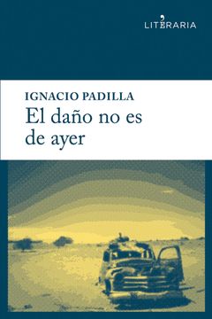 portada El Daño no es de Ayer (Literaria) (in Spanish)