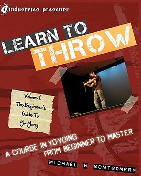 portada learn to throw: volume 1 - the beginner's guide to yo-yoing (in English)
