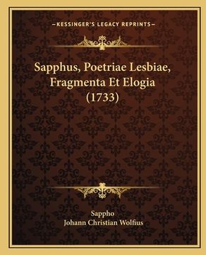 portada Sapphus, Poetriae Lesbiae, Fragmenta Et Elogia (1733) (en Latin)