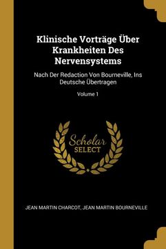 portada Klinische Vorträge Über Krankheiten des Nervensystems: Nach der Redaction von Bourneville, ins Deutsche Übertragen; Volume 1 (en Alemán)