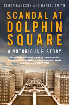 portada Scandal at Dolphin Square: A Notorious History