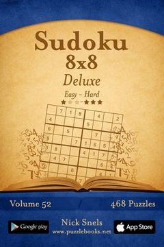 portada Sudoku 8x8 Deluxe - Easy to Hard - Volume 52 - 468 Puzzles (en Inglés)