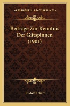portada Beitrage Zur Kenntnis Der Giftspinnen (1901) (en Alemán)
