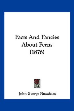 portada facts and fancies about ferns (1876) (en Inglés)