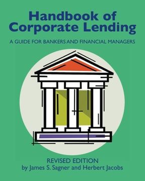 portada Handbook of Corporate Lending: A Guide for Bankers and Financial Managers Revised (in English)