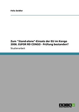 portada Zum "Stand-alone"-Einsatz der EU im Kongo 2006. EUFOR RD CONGO - Prüfung bestanden?