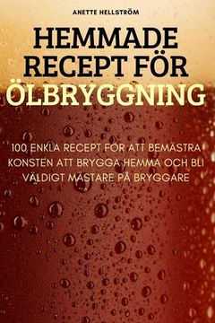 portada Hemmade Recept För Ölbryggning (en Sueco)