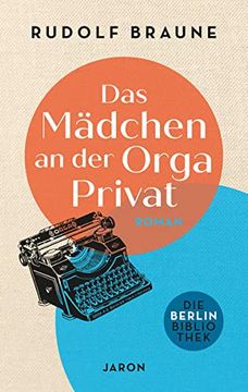 portada Das Mädchen an der Orga Privat: Roman (Die Berlin-Bibliothek) (en Alemán)